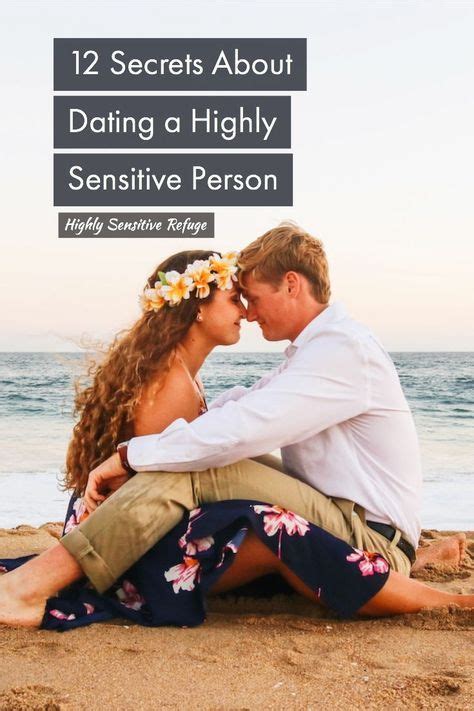 12 secrets about dating a highly sensitive person